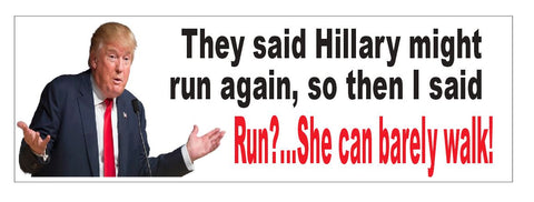 Trump Bumper Sticker or Helmet Sticker D4081 Funny Anti Hillary Sticker