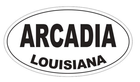 Arcadia Louisiana Oval Bumper Sticker or Helmet Sticker D3773