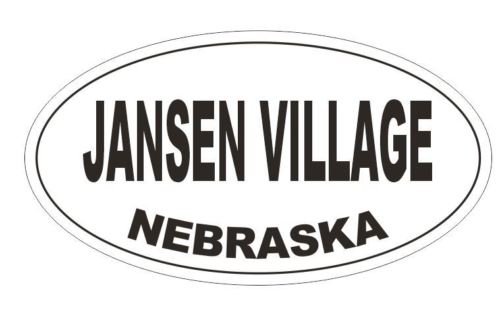 Jansen Village Nebraska Oval Bumper Sticker or Helmet Sticker D5258 Oval