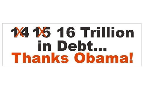 Anti Obama America 16 Trillion Political Bumper Sticker or Helmet Sticker D189 - Winter Park Products