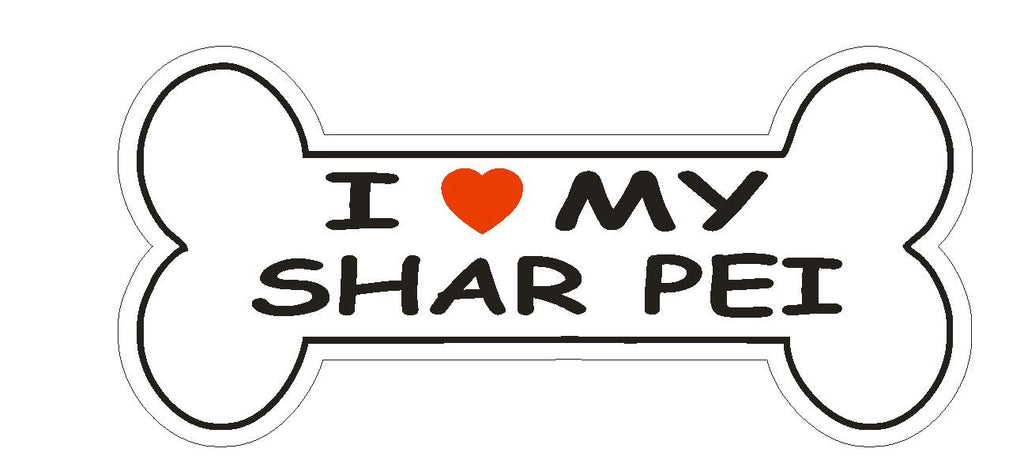 Love My Shar Pei Bumper Sticker or Helmet Sticker D2398 Dog Bone Pet Lover - Winter Park Products