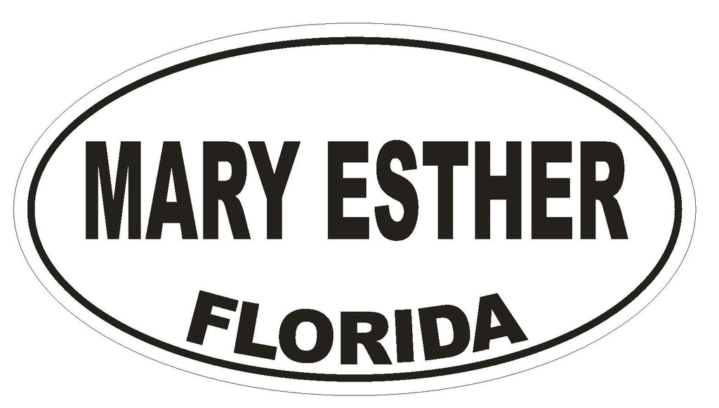 Mary Esther Florida Oval Bumper Sticker or Helmet Sticker D2689 Decal - Winter Park Products