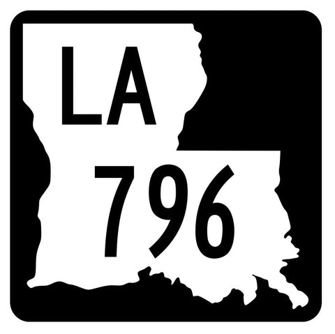 Louisiana State Highway 796 Sticker Decal R6104 Highway Route Sign