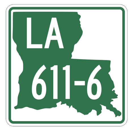 Louisiana State Highway 611-6 Sticker Decal R6611 Highway Route Sign