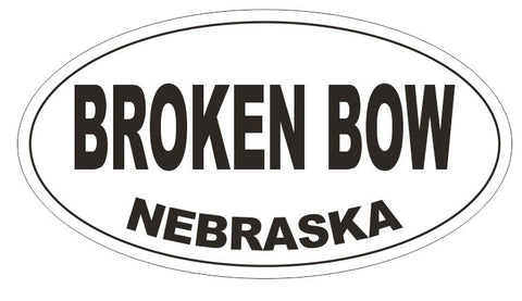 Broken Bow Nebraska Oval Bumper Sticker or Helmet Sticker D5153 Oval