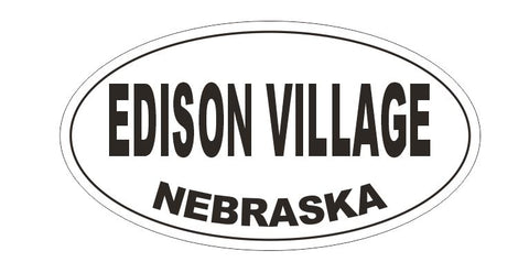 Edison Village Nebraska Oval Bumper Sticker or Helmet Sticker D5226 Oval