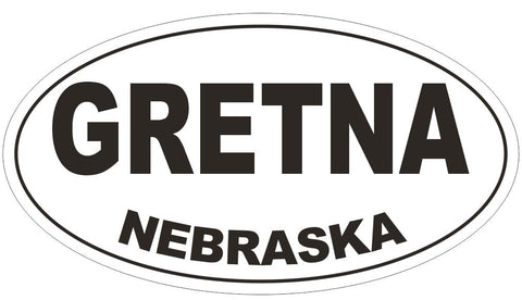 Gretna Nebraska Oval Bumper Sticker or Helmet Sticker D5041 Oval