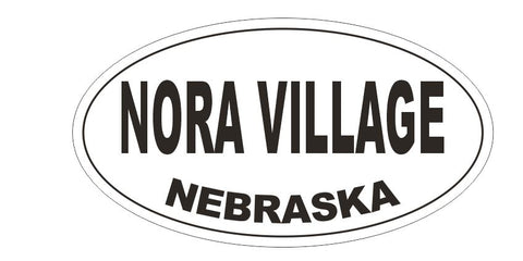 Nora Village Nebraska Bumper Sticker or Helmet Sticker D5345 Oval