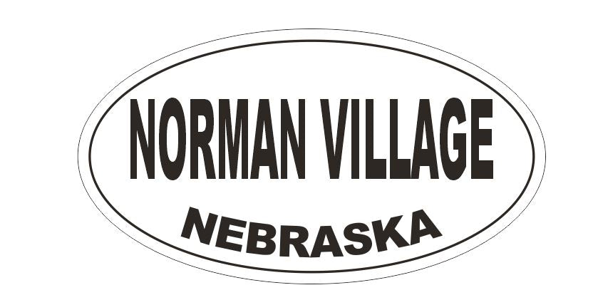 Norman Village Nebraska Bumper Sticker or Helmet Sticker D5347 Oval