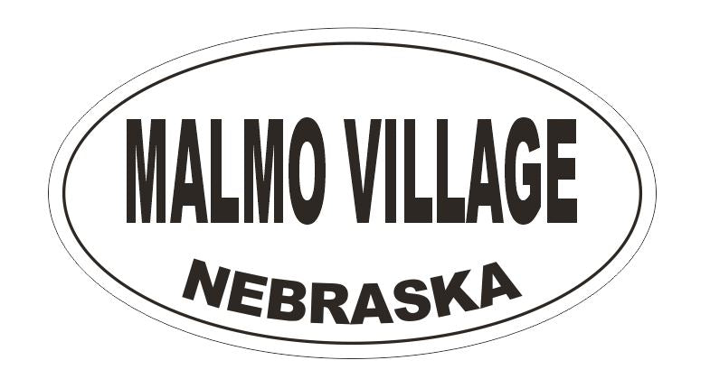 Malmo Village  Nebraska Bumper Sticker or Helmet Sticker  D5300 Oval