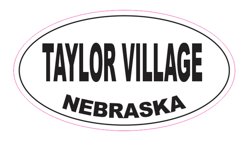 Taylor Village Nebraska Oval Bumper Sticker D7076 Euro Oval