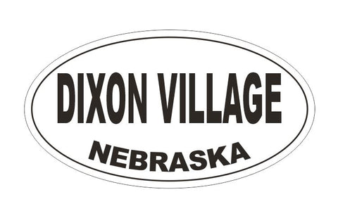 Dixon Village Nebraska Oval Bumper Sticker or Helmet Sticker D5215 Oval