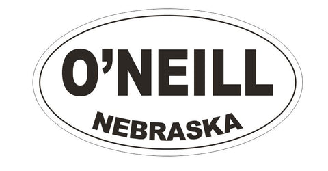 O'Neill Nebraska Bumper Sticker or Helmet Sticker D5362 Oval