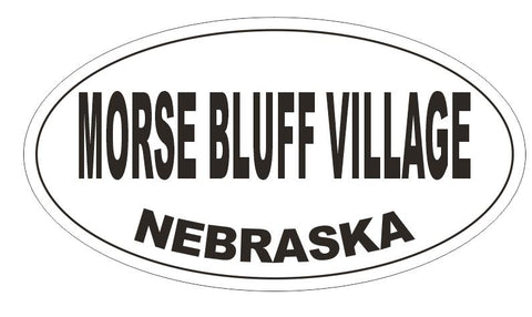 Morse Bluff Village Nebraska Bumper Sticker or Helmet Sticker D5328 Oval