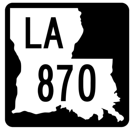 Louisiana State Highway 870 Sticker Decal R6164 Highway Route Sign