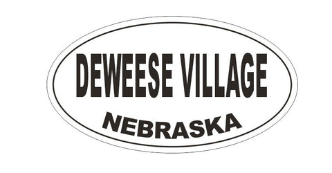 Deweese Village Nebraska Oval Bumper Sticker or Helmet Sticker D5211 Oval