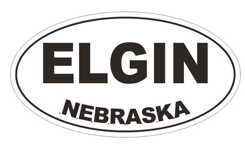 Elgin Nebraska Oval Bumper Sticker or Helmet Sticker D5026 Oval