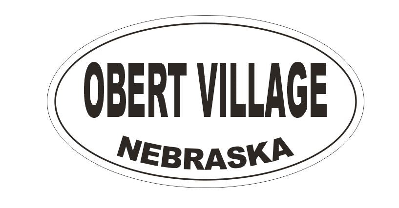 Obert Village Nebraska Bumper Sticker or Helmet Sticker D5354 Oval