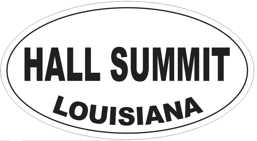 Hall Summit Louisiana Oval Bumper Sticker or Helmet Sticker D4051