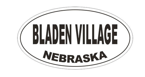 Bladen Village Nebraska Oval Bumper Sticker or Helmet Sticker D5139 Oval