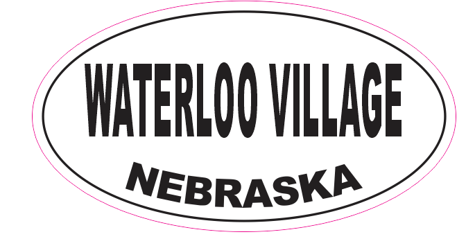 Waterloo Village Nebraska Oval Bumper Sticker D7108 Euro Oval