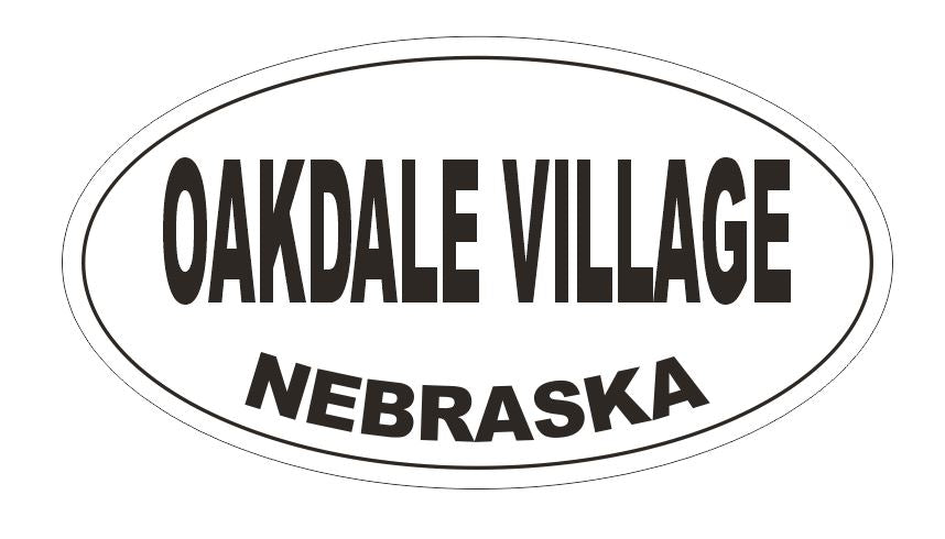 Oakdale Village Nebraska Bumper Sticker or Helmet Sticker D5352 Oval