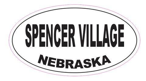 Spencer Village Nebraska Oval Bumper Sticker D7048 Euro Oval