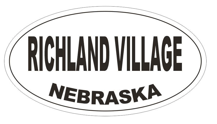 Richland Village Nebraska Bumper Sticker or Helmet Sticker D7025 Oval