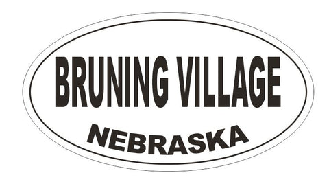 Bruning Village Nebraska Oval Bumper Sticker or Helmet Sticker D5156 Oval