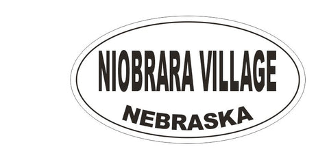 Niobrara Village Nebraska Bumper Sticker or Helmet Sticker D5344 Oval