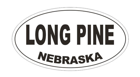 Long Pine Village Nebraska Oval Bumper Sticker or Helmet Sticker D5283 Oval