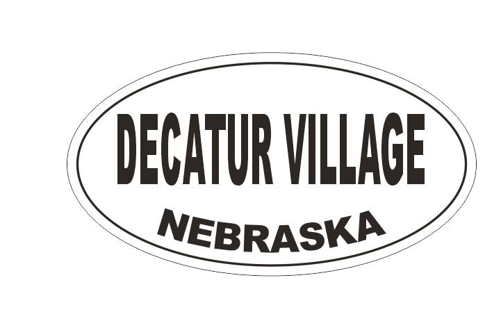 Decatur Village Nebraska Oval Bumper Sticker or Helmet Sticker D5209 Oval