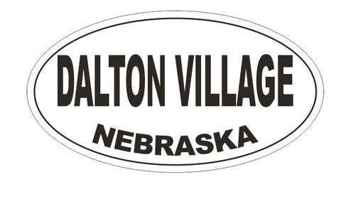 Dalton Village Nebraska Oval Bumper Sticker or Helmet Sticker D5202 Oval