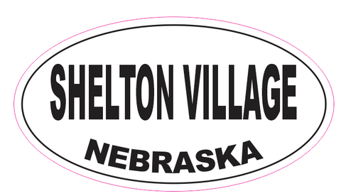 Shelton Village Nebraska Oval Bumper Sticker D7037 Euro Oval