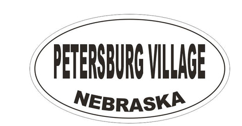 Petersburg Village Nebraska Bumper Sticker or Helmet Sticker D5383 Oval