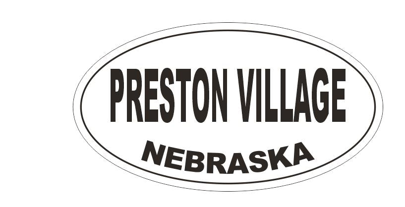 Preston Village Nebraska Bumper Sticker or Helmet Sticker D5399 Oval