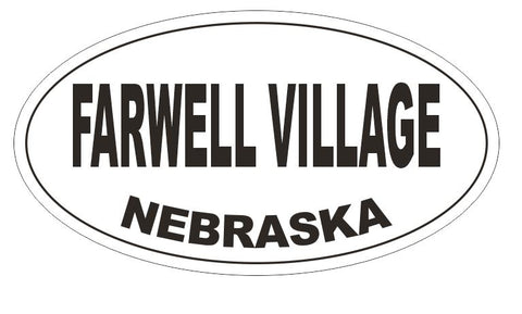 Farwell Village Nebraska Oval Bumper Sticker or Helmet Sticker D5244 Oval