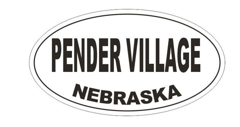 Pender Village Nebraska Bumper Sticker or Helmet Sticker D5381 Oval