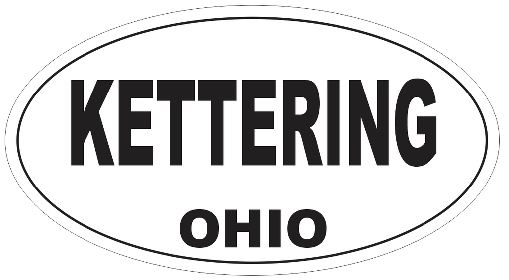 Kettering Ohio Oval Bumper Sticker or Helmet Sticker D6123