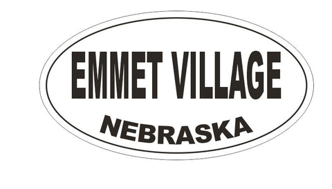 Emmet Village Nebraska Oval Bumper Sticker or Helmet Sticker D5236 Oval