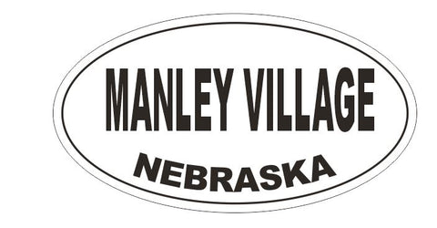 Manley Village Nebraska Bumper Sticker or Helmet Sticker D5301 Oval