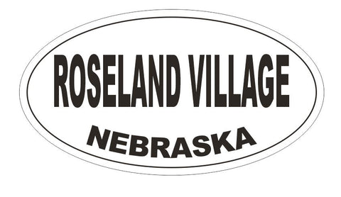 Roseland Village Nebraska Oval Bumper Sticker or Helmet Sticker D7006 Oval