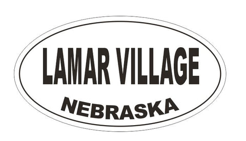 Lamar Village Nebraska Oval Bumper Sticker or Helmet Sticker D5268 Oval