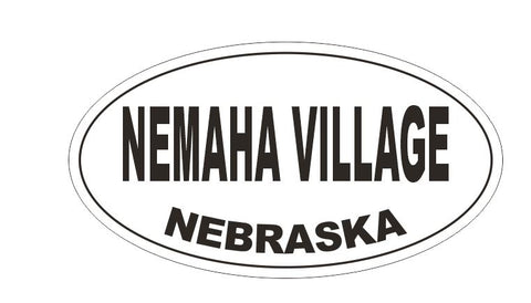 Nemaha Village Nebraska Bumper Sticker or Helmet Sticker D5338 Oval