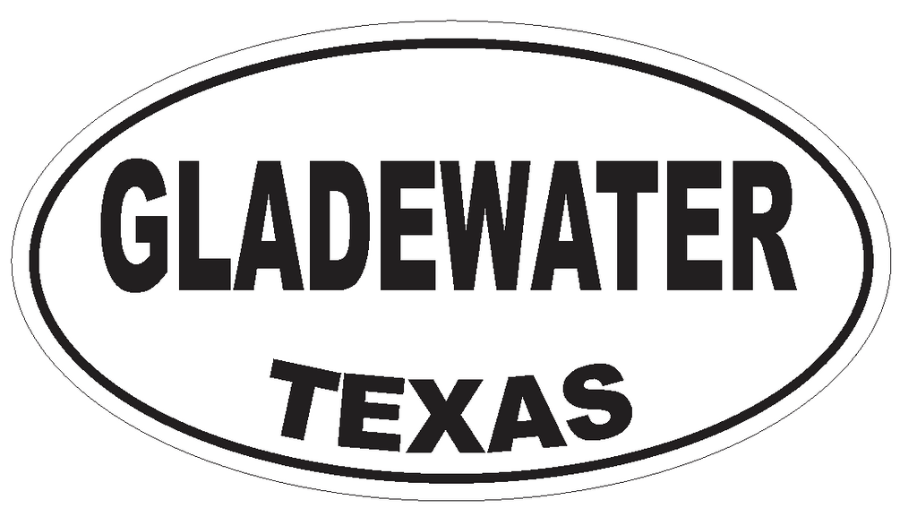 Gladewater Texas Oval Bumper Sticker or Helmet Sticker D3444 Euro Oval - Winter Park Products