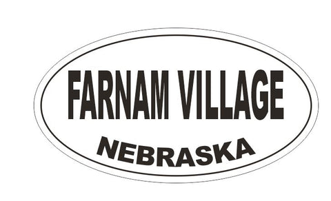 Farnam Village Nebraska Oval Bumper Sticker or Helmet Sticker D5243 Oval