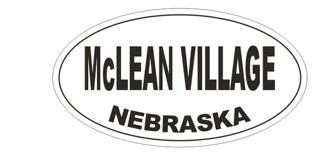 McLean Village Nebraska Bumper Sticker or Helmet Sticker D5294 Oval