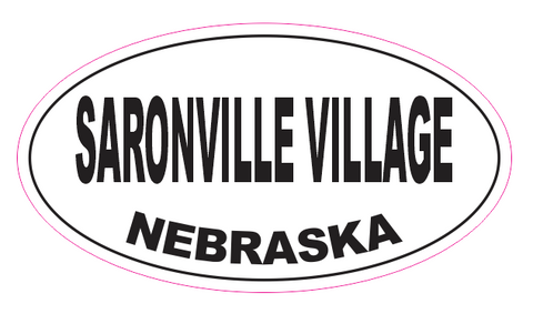 Saronville Village Nebraska Oval Bumper Sticker D7029 Oval