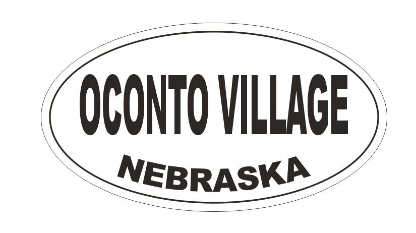 Oconto Village Nebraska Bumper Sticker or Helmet Sticker D5355 Oval