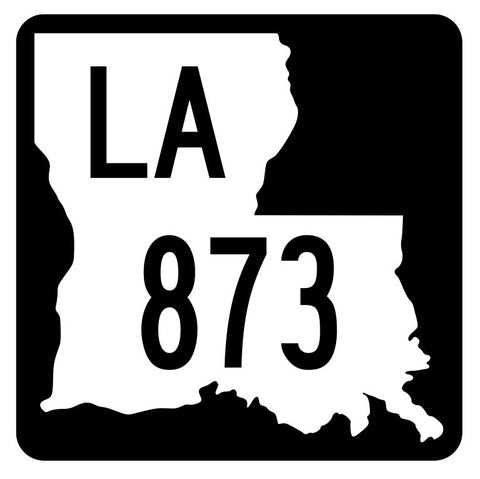 Louisiana State Highway 873 Sticker Decal R6166 Highway Route Sign